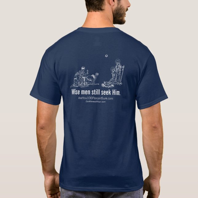 Wise Men Still Seek Him T-Shirt (Back)