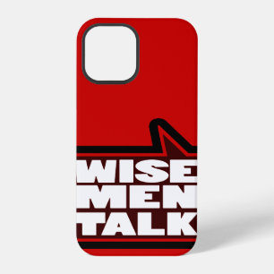 Wise men talk red, white & black iphone case