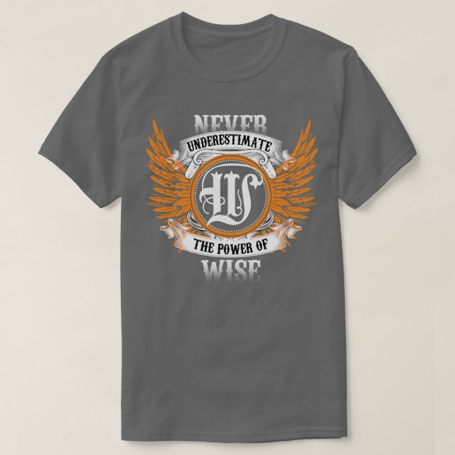 Wise Name Shirt Never Underestimate The Power Of W (Design Front)