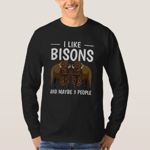 Wisent Quote I Like Bisons And Maybe 3 People Biso T-Shirt