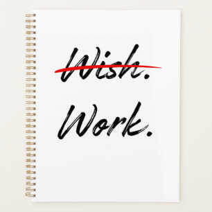 Wish Crossed Out – Do the Work Inspirational Planner