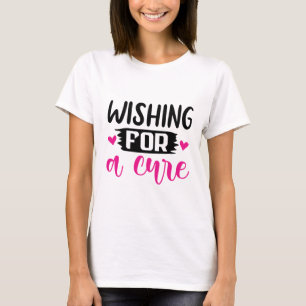Wish for a cure T-Shirt