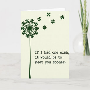 Wish I Met You Sooner Card