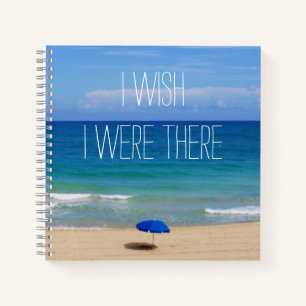 Wish I Were There - Blue Beach Umbrella Notebook
