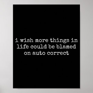 Wish More Things In Life Humour Funny Sarcastic Poster