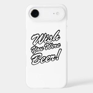 Wish You Were Beer!