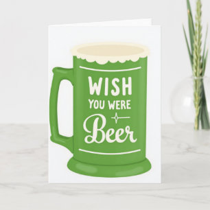 Wish You Were Beer Card