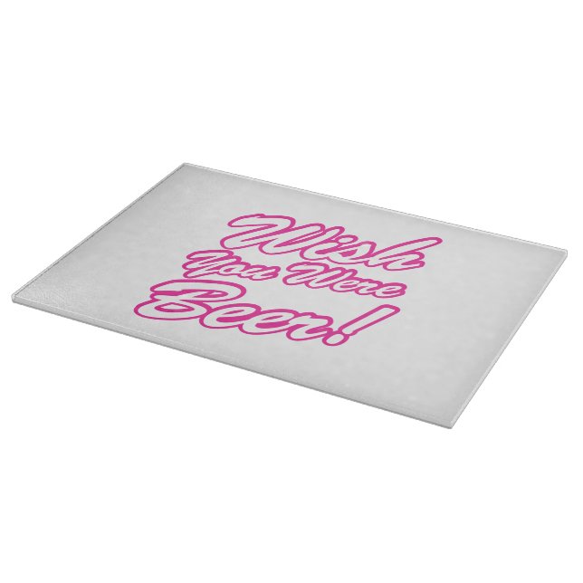 Wish You Were Beer! Cutting Board (Corner)