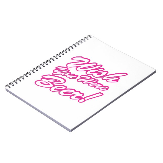 Wish You Were Beer! Notebook (Left Side)