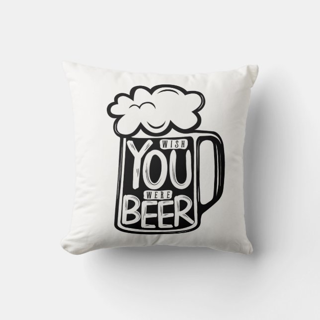 Wish You Were Beer Typography Cushion (Front)