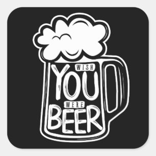 Wish You Were Beer Typography Square Sticker