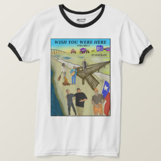 Wish You Were Here 3 Ringer T-Shirt