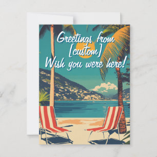 Wish you were here! Customisable post card