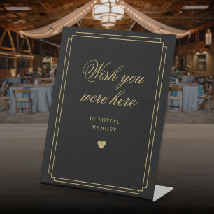 Wish You Were Here In Loving Memory Black And Gold Pedestal Sign
