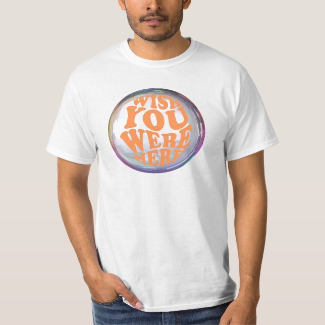 wish you were here T-Shirt (Front)