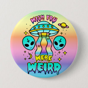Wish You Were Weird - Aliens 7.5 Cm Round Badge