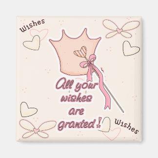 Wishes Granted Magnet
