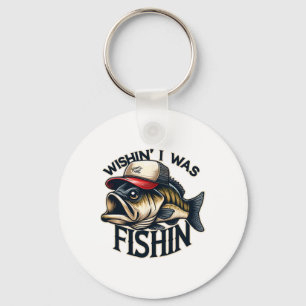 Wishin' I Was Fishin' Funny Fishing Fisherman Fath Key Ring