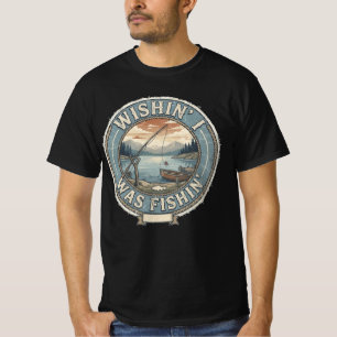 Wishin' I Was Fishin' – Vintage Retro Lake Fishing T-Shirt