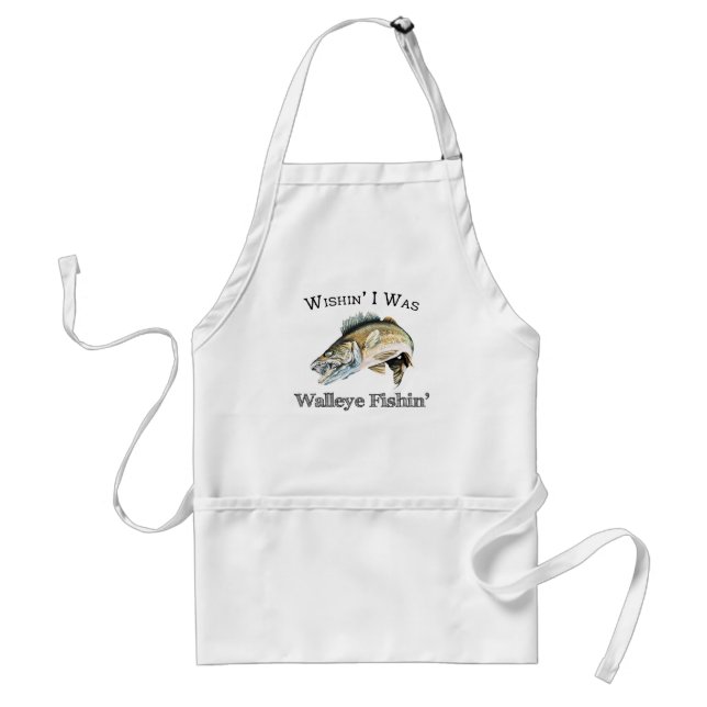 Wishin I Was Walleye Fishin Standard Apron (Front)