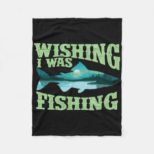 Wishing I Was Fishing - Fisherman Fish Lover Angli Fleece Blanket