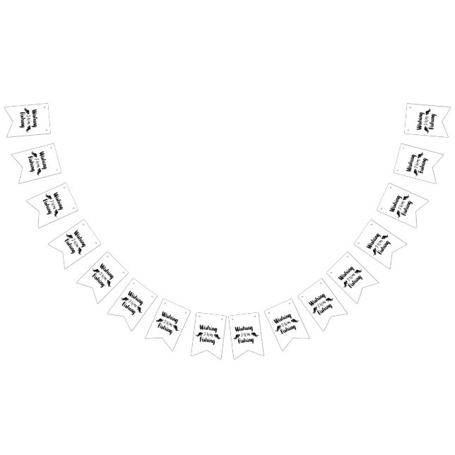 Wishing I was fishing funny quote Bunting (All)