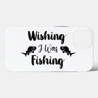 Wishing I was fishing funny quote