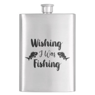 Wishing I was fishing funny quote Hip Flask