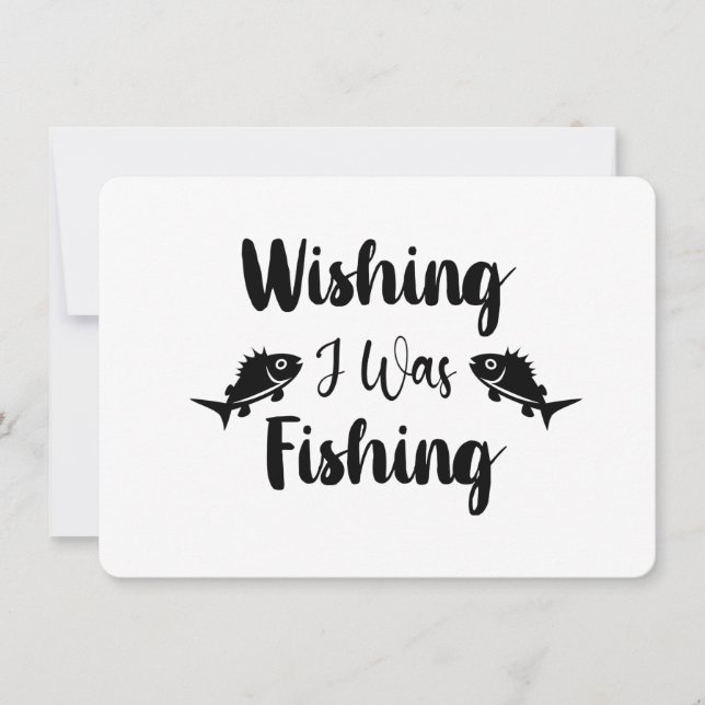 Wishing I was fishing funny quote Invitation (Front)