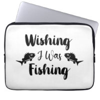 Wishing I was fishing funny quote