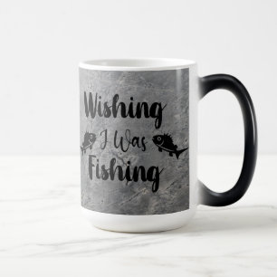 Wishing I was fishing funny quote Magic Mug