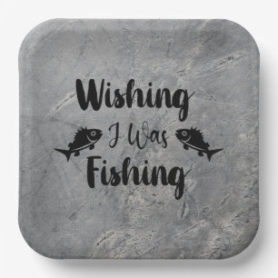 Wishing I was fishing funny quote Paper Plate