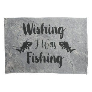 Wishing I was fishing funny quote Pillowcase