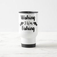 Wishing I was fishing funny quote 