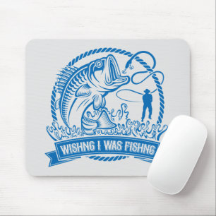 Wishing I Was Fishing Mouse Pad