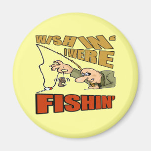 Wishing I Were Fishing T-shirts Gifts Magnet