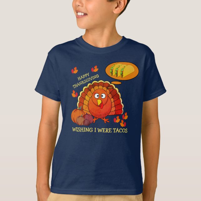 Wishing I Were Tacos Turkey THANKSGIVING Unisex T-Shirt (Front)
