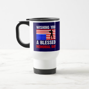 Wishing You A Blessed Memorial Day Travel Mug