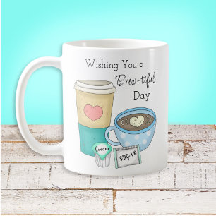 Wishing You a Brew-tiful Day Coffee Pun Coffee Mug