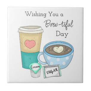 Wishing You a Brew-tiful Day Coffee Pun Tile