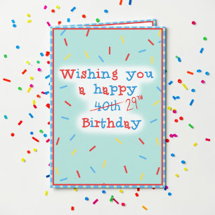 Wishing you a happy 40th... 29th Birthday Card