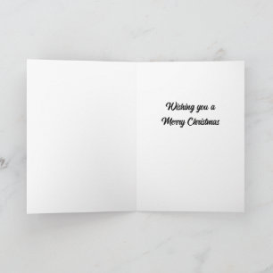 Wishing you a Merry Christmas Holiday Card