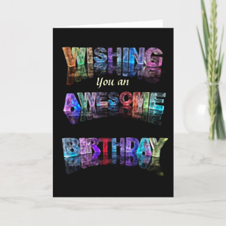 Wishing You An Awesome Birthday Card
