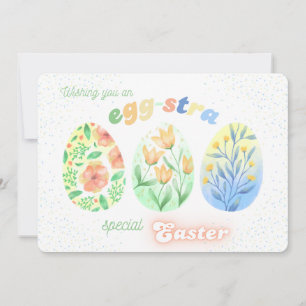 Wishing You An Egg-stra Special Easter Floral Holiday Card