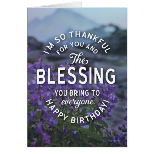 Wishing you Blessings on your Birthday and Always