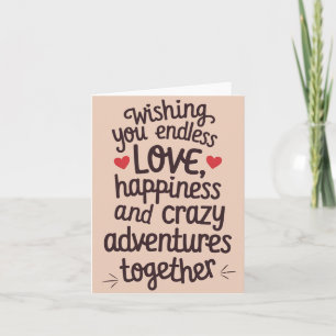 Wishing You Endless Love And Crazy Adventures Card