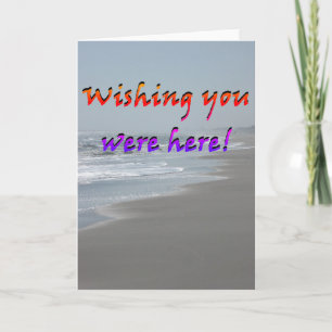 "Wishing You were here!" greeting card
