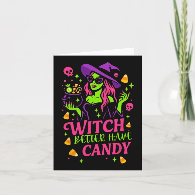 Witch Better Have Candy Funny Halloween Design  Card (Front)
