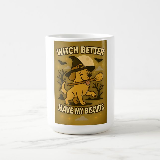 Witch Better Have My Biscuits Halloween Dog Design Magic Mug (Center)