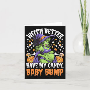 Witch Better Have My Candy Card